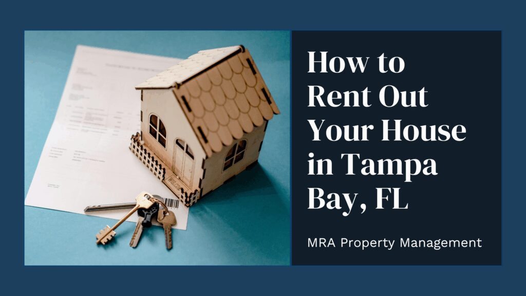 Wooden house model and keys on a document, set against a blue background. Text reads: "How to Rent Out Your House in Tampa Bay, FL."
