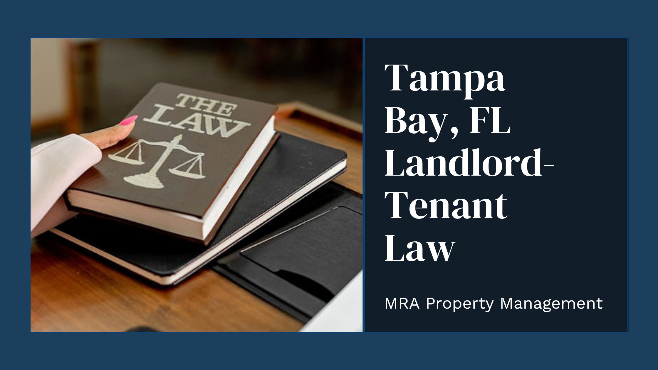 A hand holds a law book atop a desk. Text reads "Tampa Bay, FL Landlord-Tenant Law, MRA Property Management."